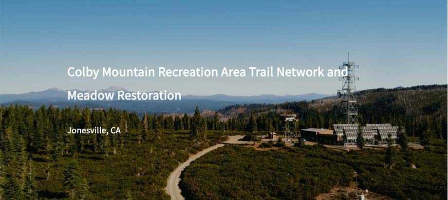 Colby Mountain Recreation Area trail Network and Meadow Restoration Jonesville, CA